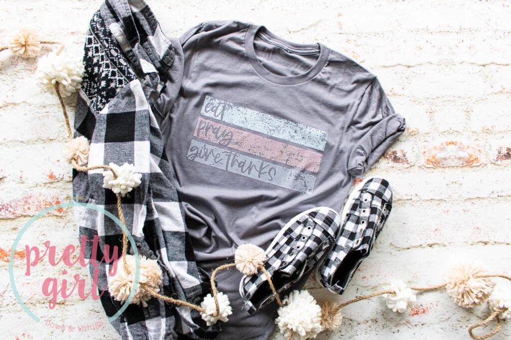 Eat Pray Give Thanks ADULT SHIRT
