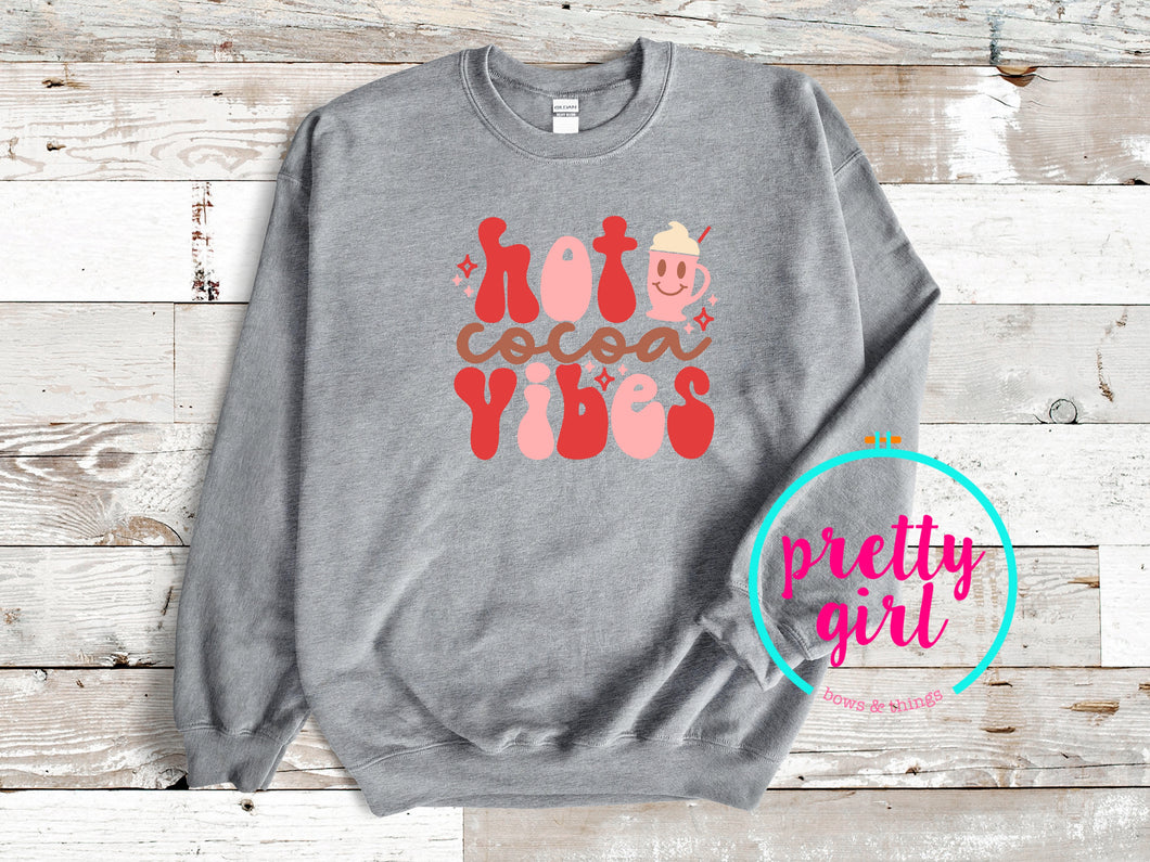 Hot cocoa vibes sweatshirt
