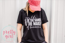 Load image into Gallery viewer, My life is on the hands of the maker
