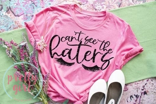 can't see the haters ADULT TSHIRT