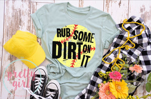 Rub some dirt on it softball ADULT TSHIRT