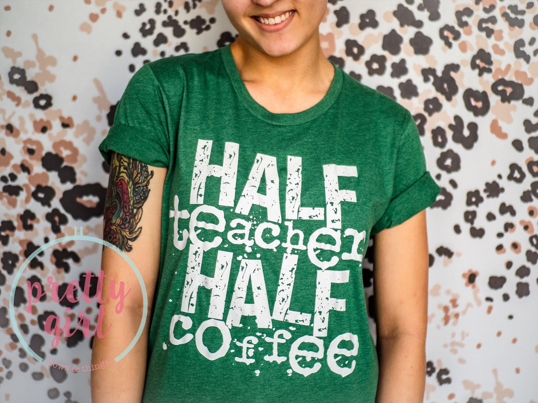 half teacher half coffee ADULT TSHIRT