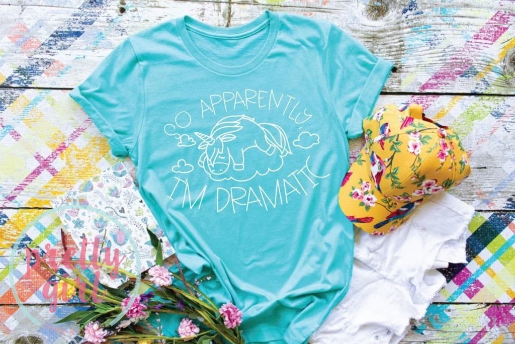 So Apparently I'm Dramatic ADULT SHIRT