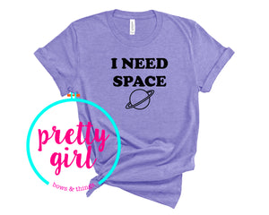 I need space